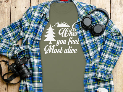 Go Where You Feel Most Alive Outdoors Graphic Long Sleeve T-Shirt Long Sleeve Tee - Outdoor & Adventure Collection - Mile Marker 16 Gear by Cloud 16 Clothing Co.