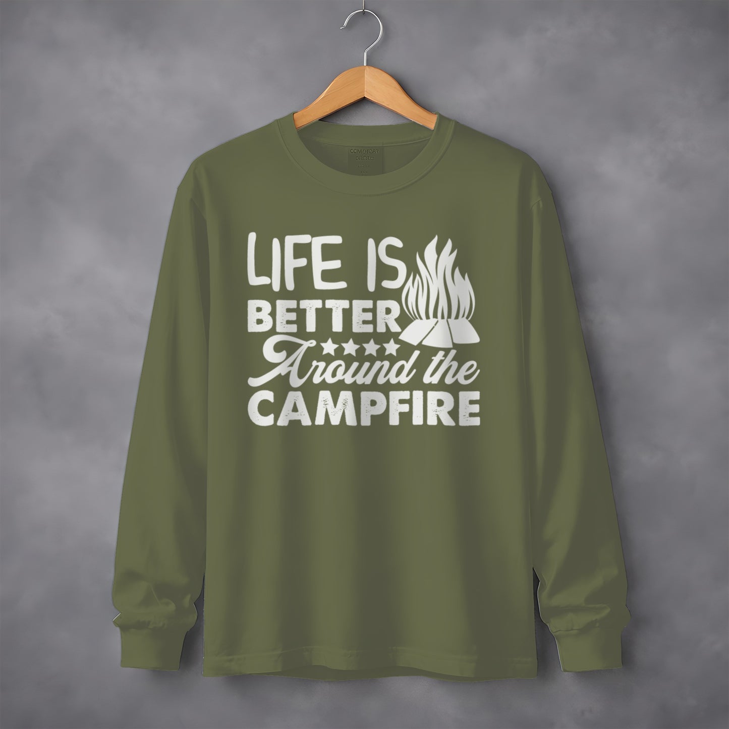 Life Is Better Around The Campfire Long Sleeve Shirt