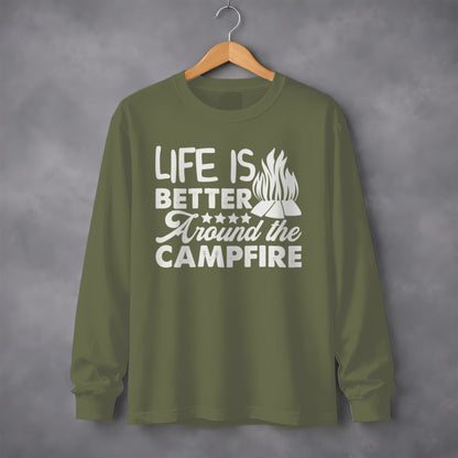 Life Is Better Around The Campfire Long Sleeve Shirt