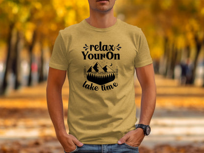 Relax Your On Lake Time Camping Outdoors Nature T-Shirt T-Shirt - Outdoor & Adventure Collection - Mile Marker 16 Gear by Cloud 16 Clothing Co.