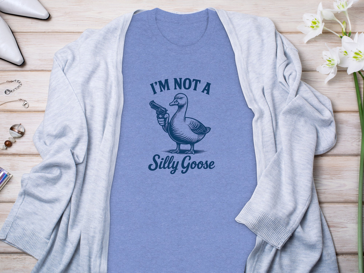 I'm Not A Silly Goose Funny T-Shirt