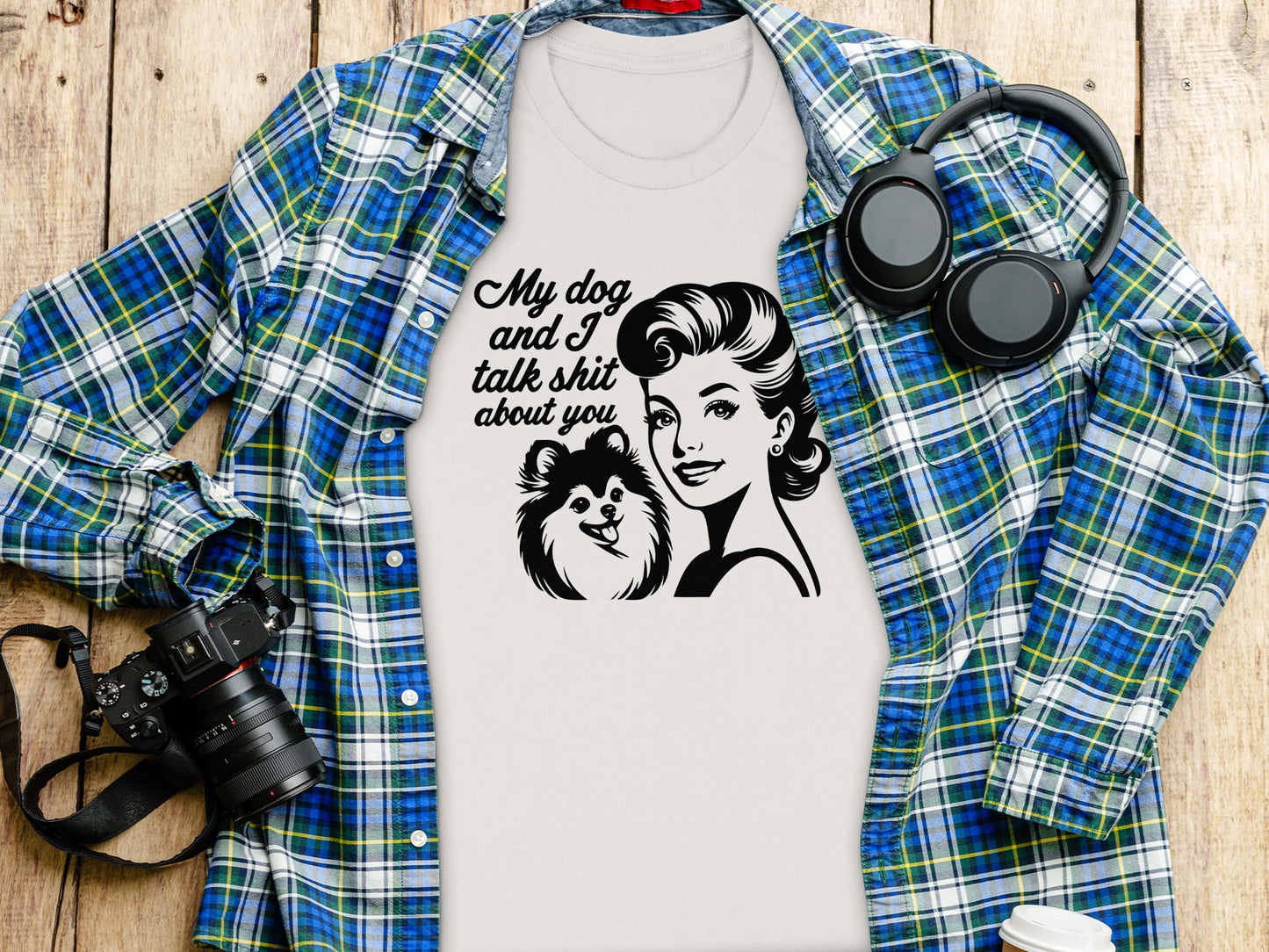 My Dog and I Talk Shit About You Graphic Tee