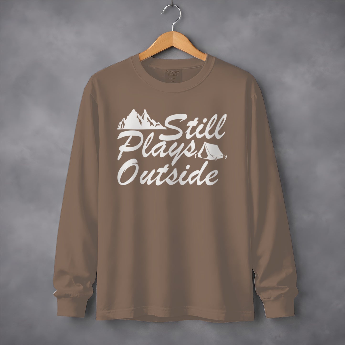 Still Plays Outside Long Sleeve Shirt Camping Tee