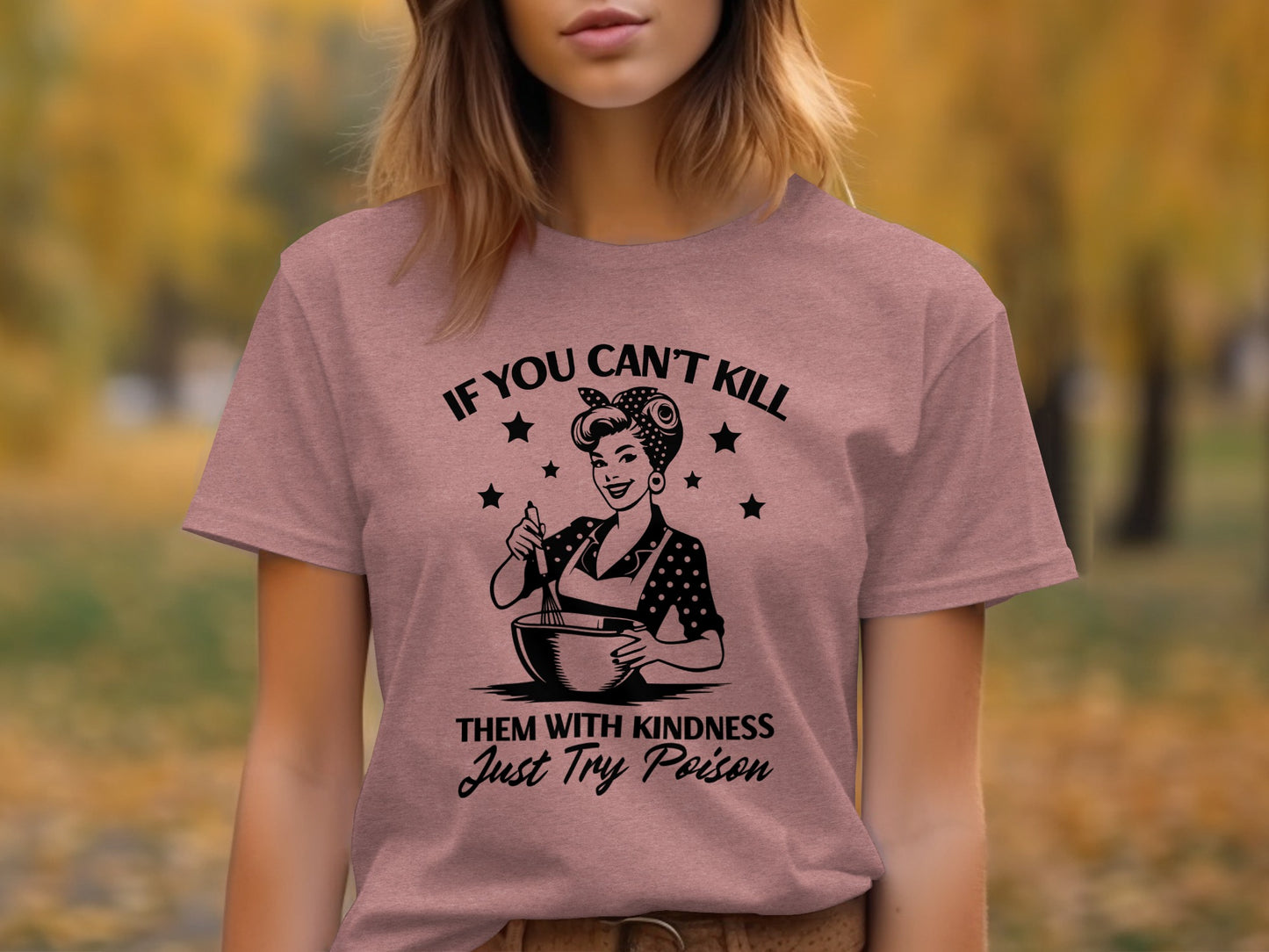 If You Can't Kill Them Try Poison Graphic T-Shirt