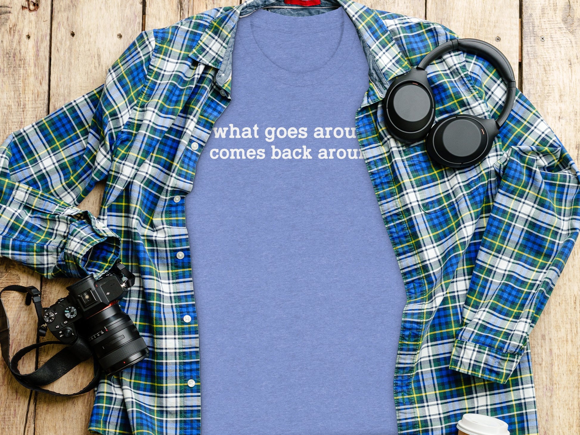 What Goes Around Comes Back Around Graphic Tee