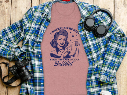 I Checked My Receipt Graphic Shirt Women's Apparel