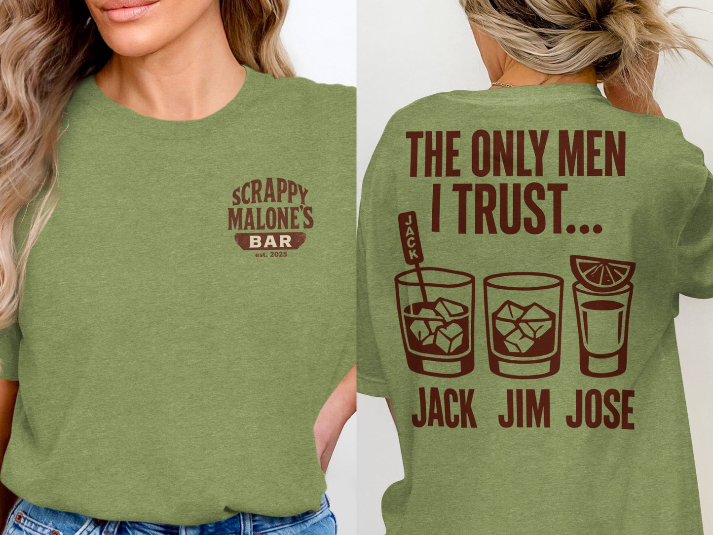 The Only Men I Trust Jack Jim Jose Funny Drinking T-Shirt T-shirt - Scrappy Malone's Bar 100-Proof Humor - Cloud 16 Clothing Co.