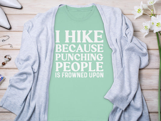 I Hike Because Punching People Is Frowned Upon Long Sleeve T-Shirt Long Sleeve Tee - Outdoor & Adventure Collection - Mile Marker 16 Gear by Cloud 16 Clothing Co.