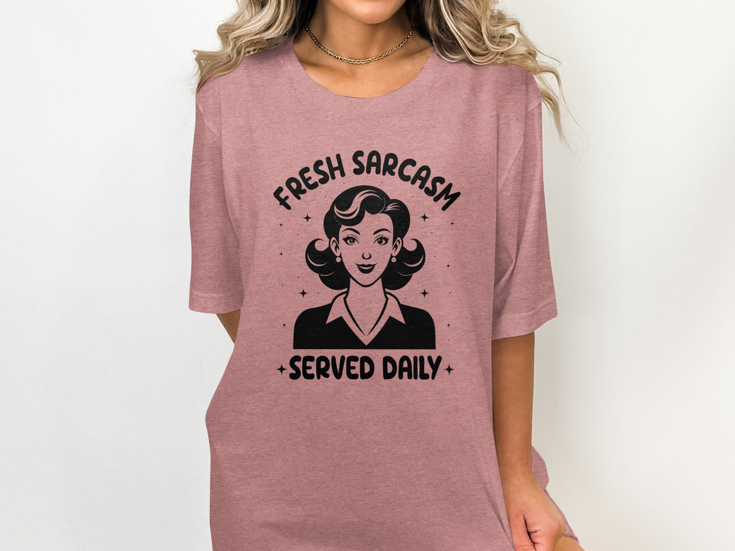Fresh Sarcasm Served Daily Graphic T-Shirt Product