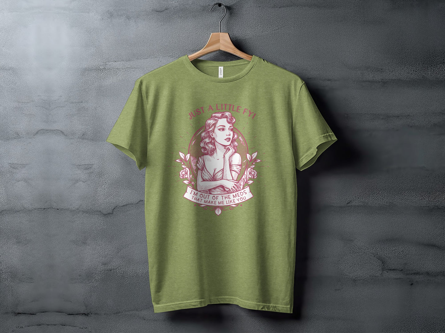 Just A Little FYI I'm Out of The Meds Graphic T-shirt