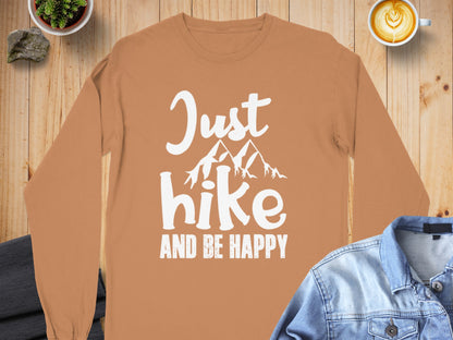 Just Hike And Be Happy Outdoor Long Sleeve Shirt