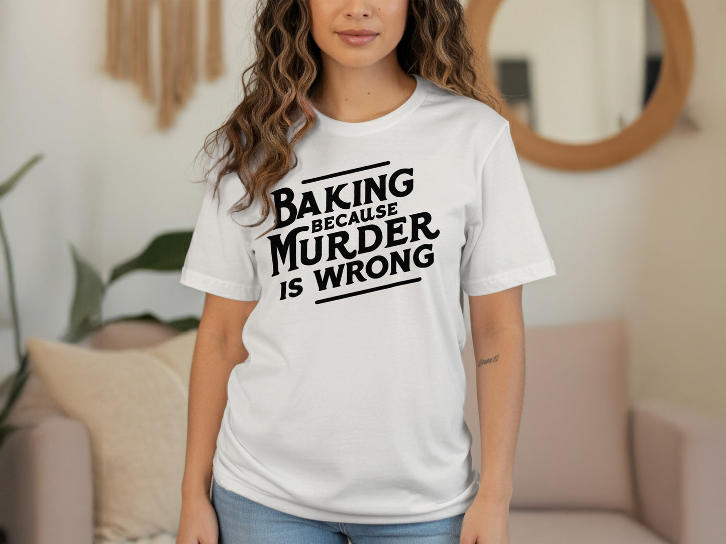 Baking Because Murder Is Wrong T-Shirt