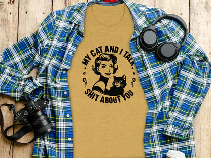 My Cat and I Talk Shit About You Graphic Tee