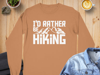 I'd Rather Be Hiking Long Sleeve Shirt