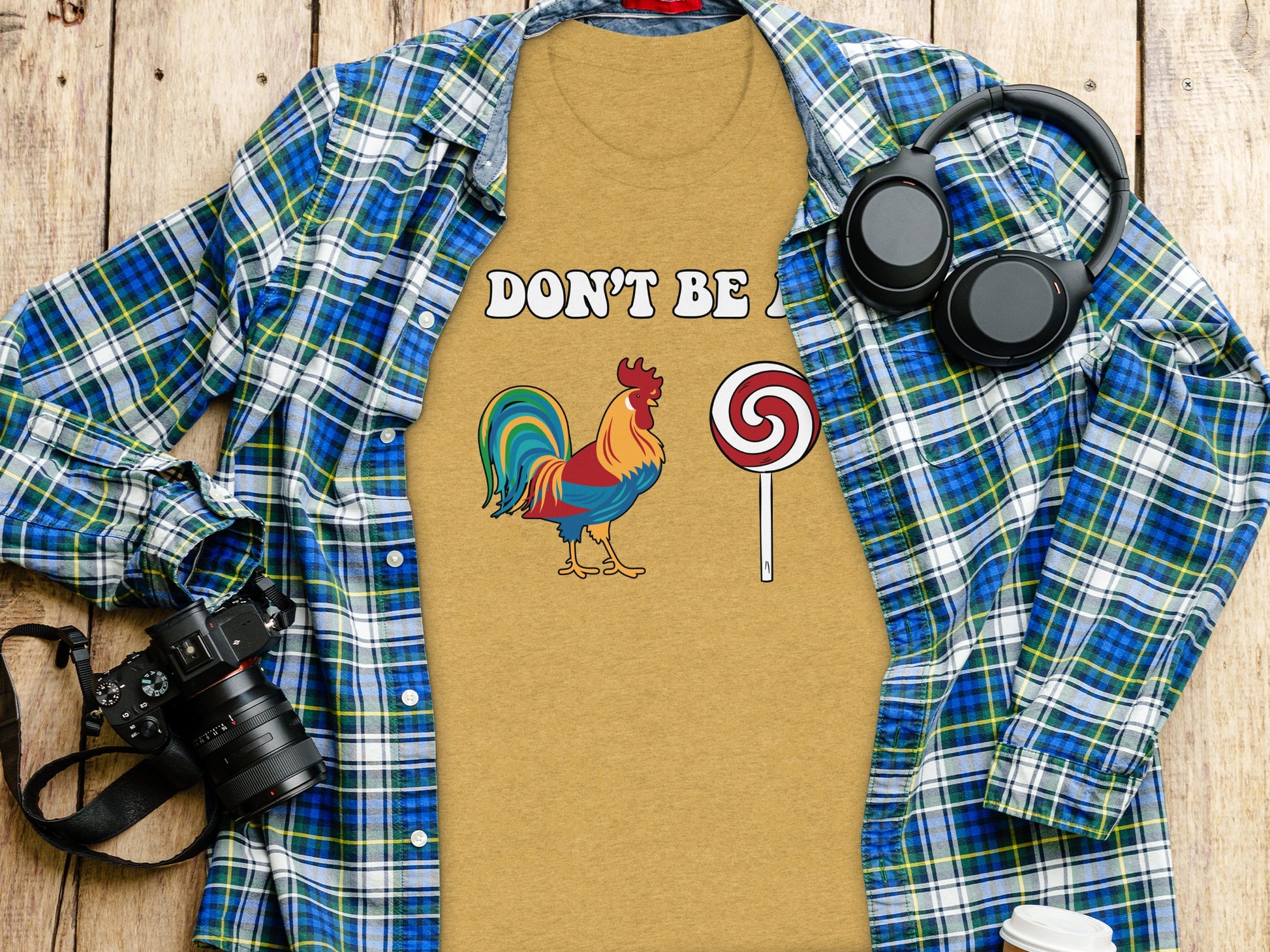 Don't Be A Rooster With Lollipop Image T-shirt