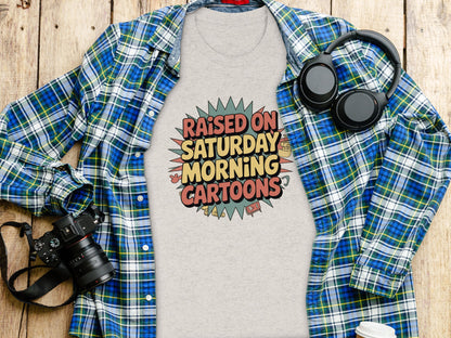 Raised On Saturday Morning Cartoons T-shirt