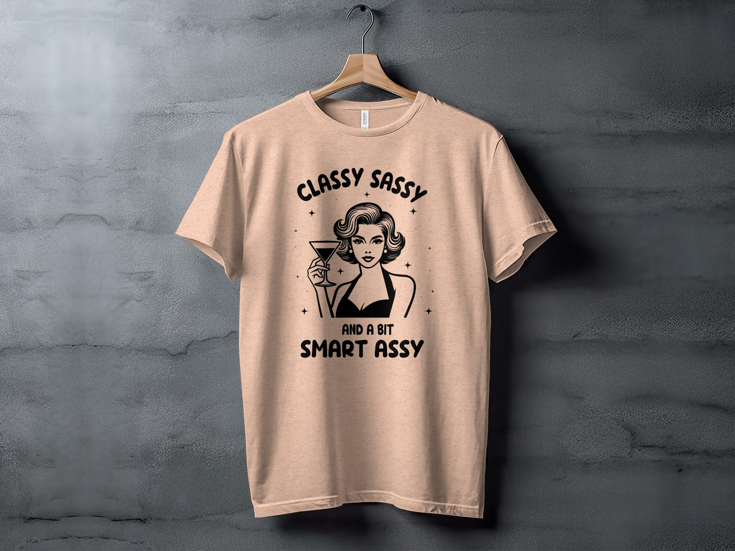 Classy Sassy And A Bit Smart Assy Tee Shirt