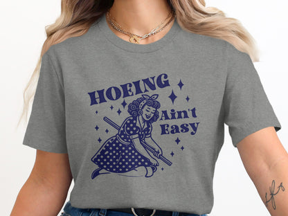 Hoeing Ain't Easy Vintage Design Graphic T-Shirt