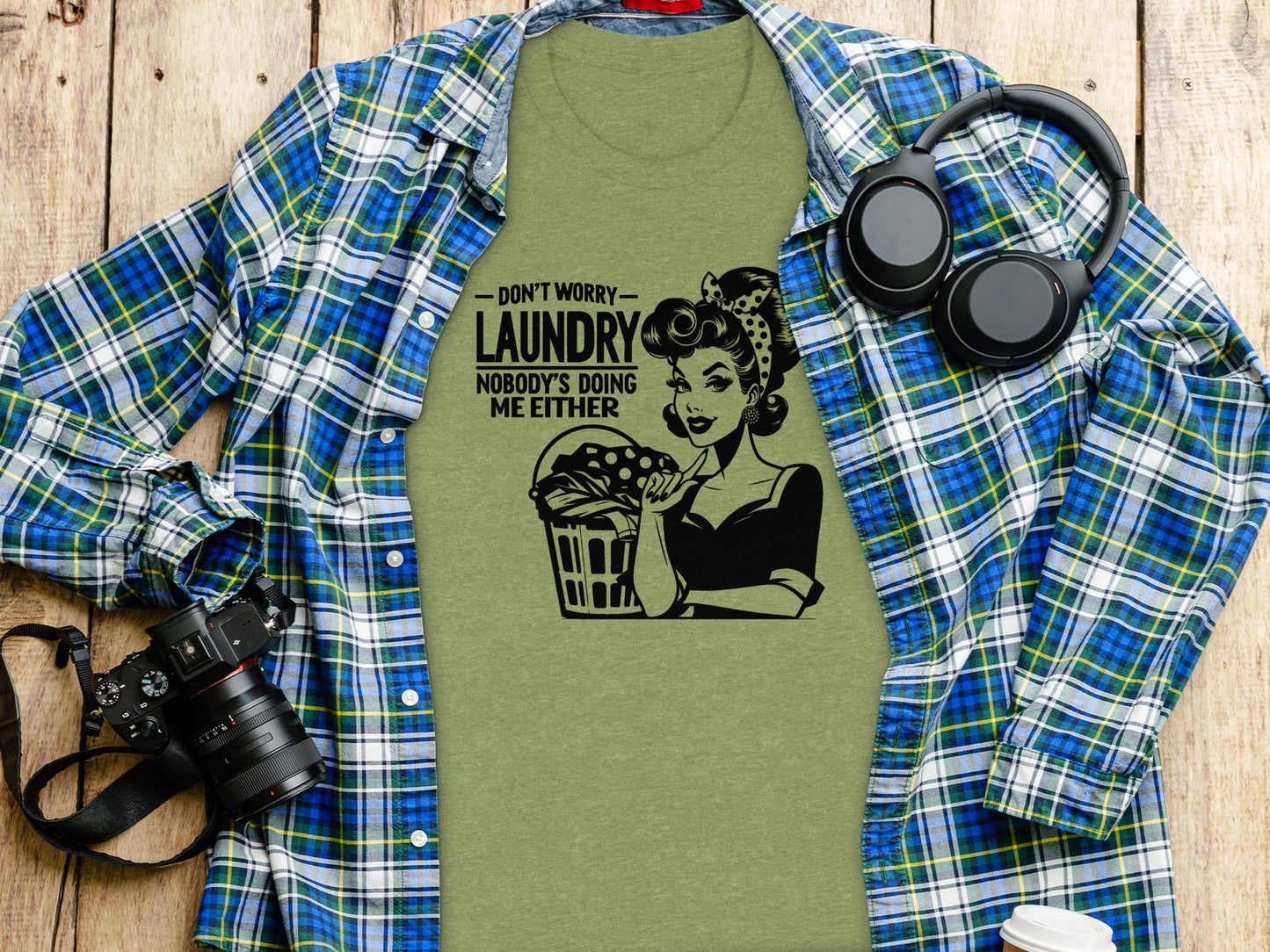 Don't Worry Laundry Nobody's Doing Me Either T-shirt