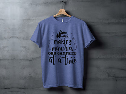 Making Memories One Campsite At A Time Camping T-Shirt T-Shirt - Outdoor & Adventure Collection - Mile Marker 16 Gear by Cloud 16 Clothing Co.