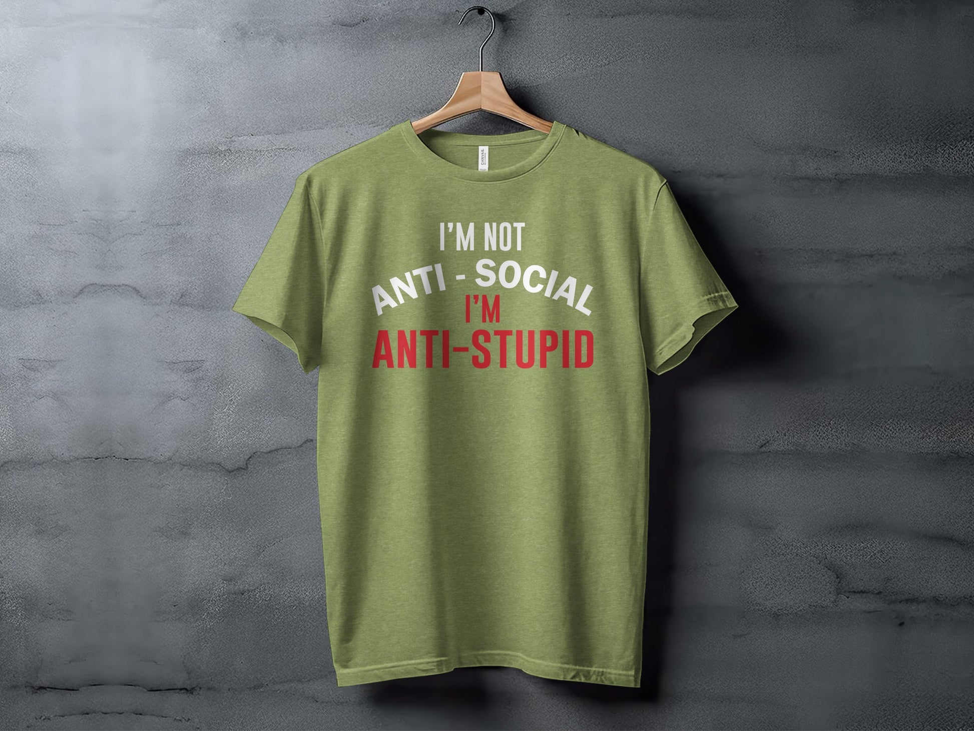 I'M NOT ANTI-SOCIAL I'M ANTI-STUPID t-shirt