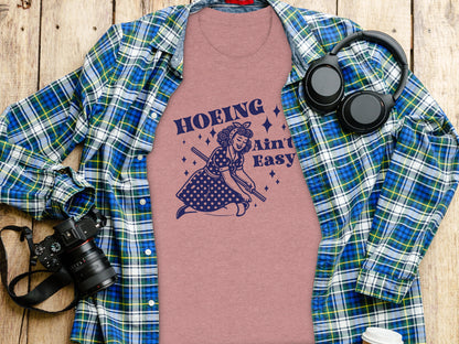 Hoeing Ain't Easy Graphic T-Shirt for Gardening Lovers