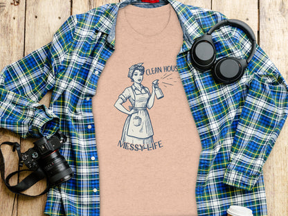 Clean House Messy Life graphic tee shirt product