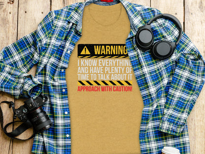 Warning I Know Everything Approach With Caution Shirt