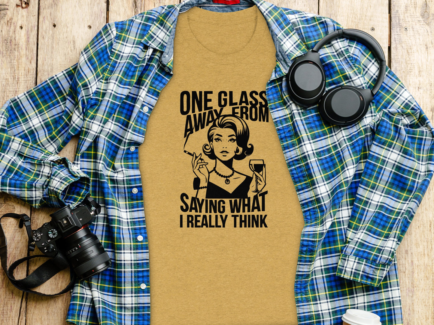 One Glass Away From Saying What I Really Think Shirt
