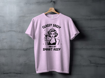 Classy Sassy Smart Assy Graphic T-shirt