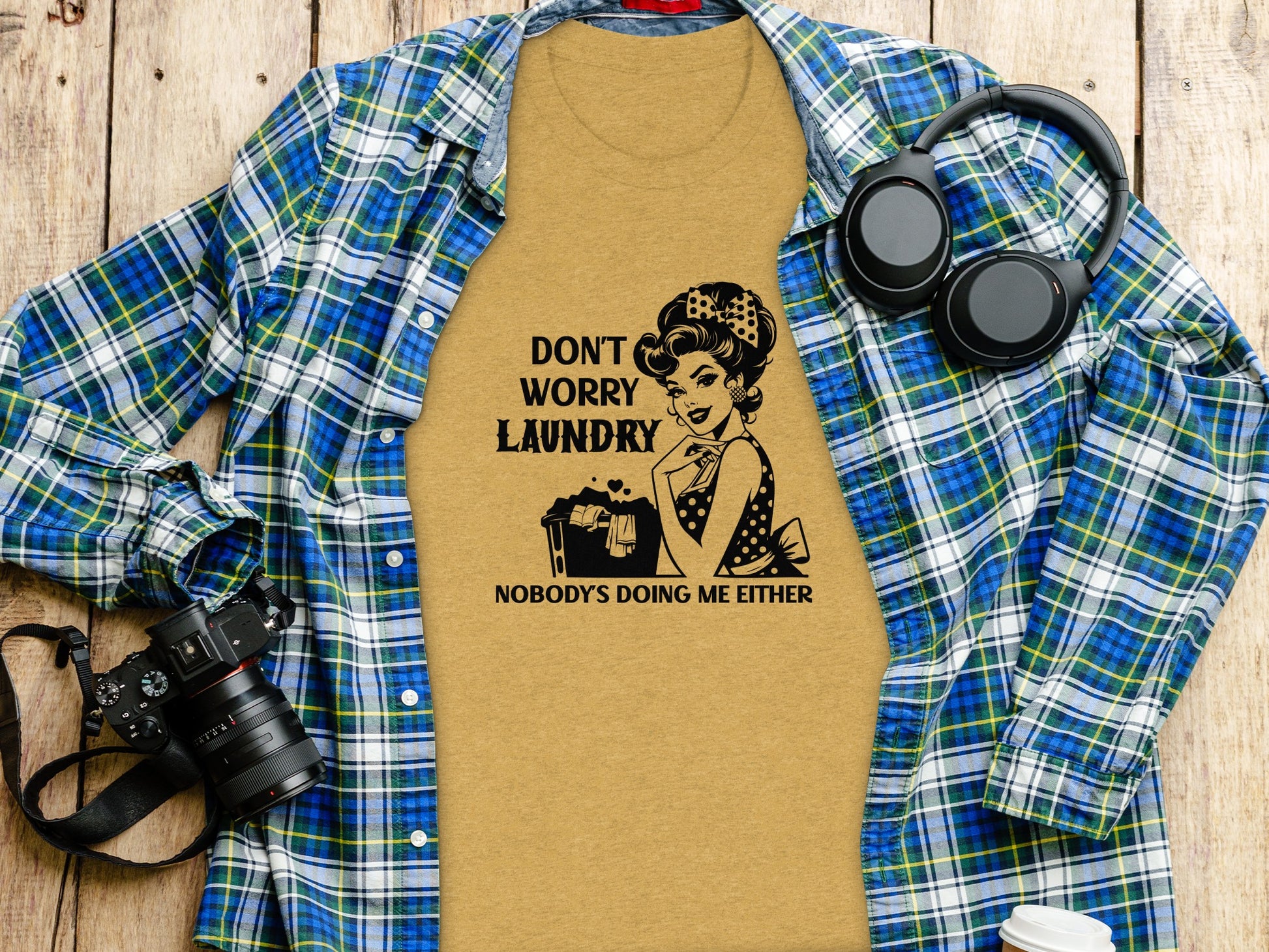 Don't Worry Laundry Nobody's Doing Me Either Shirt