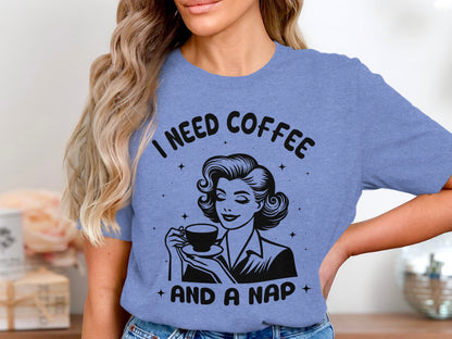 I Need Coffee and A Nap Graphic Tee for Coffee Lovers