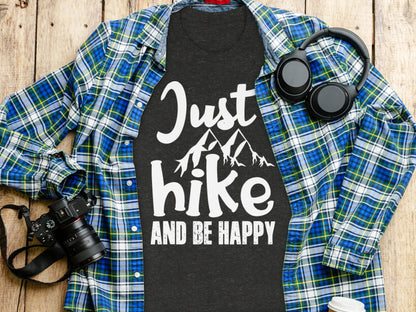 Just Hike Mountains And Be Happy Mountain Lover T-Shirt T-Shirt - Outdoor & Adventure Collection - Mile Marker 16 Gear by Cloud 16 Clothing Co.