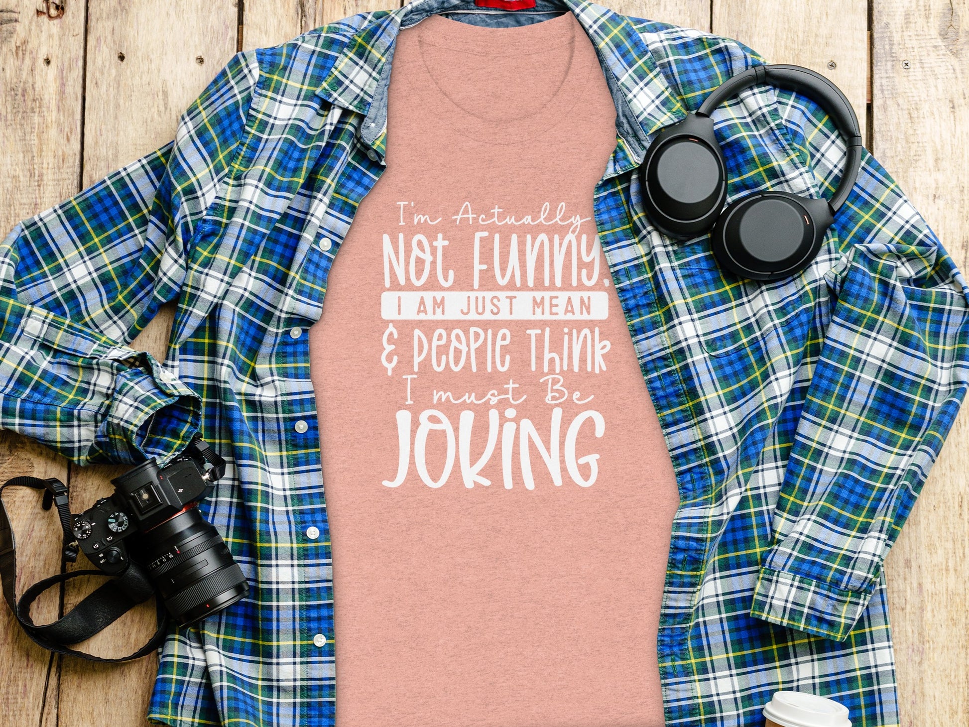 Not Funny Just Mean People Think I Must Be Joking Shirt