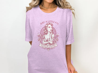 Just A Little FYI I'm Out Of The Meds Funny T-Shirt