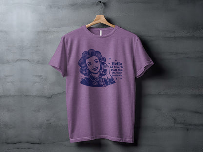 Retro Hello I'd Like To Call You On Your Bullshit t-shirt