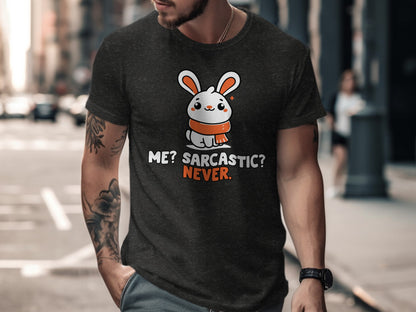Me? Sarcastic? Never. Funny Bunny Graphic Tee