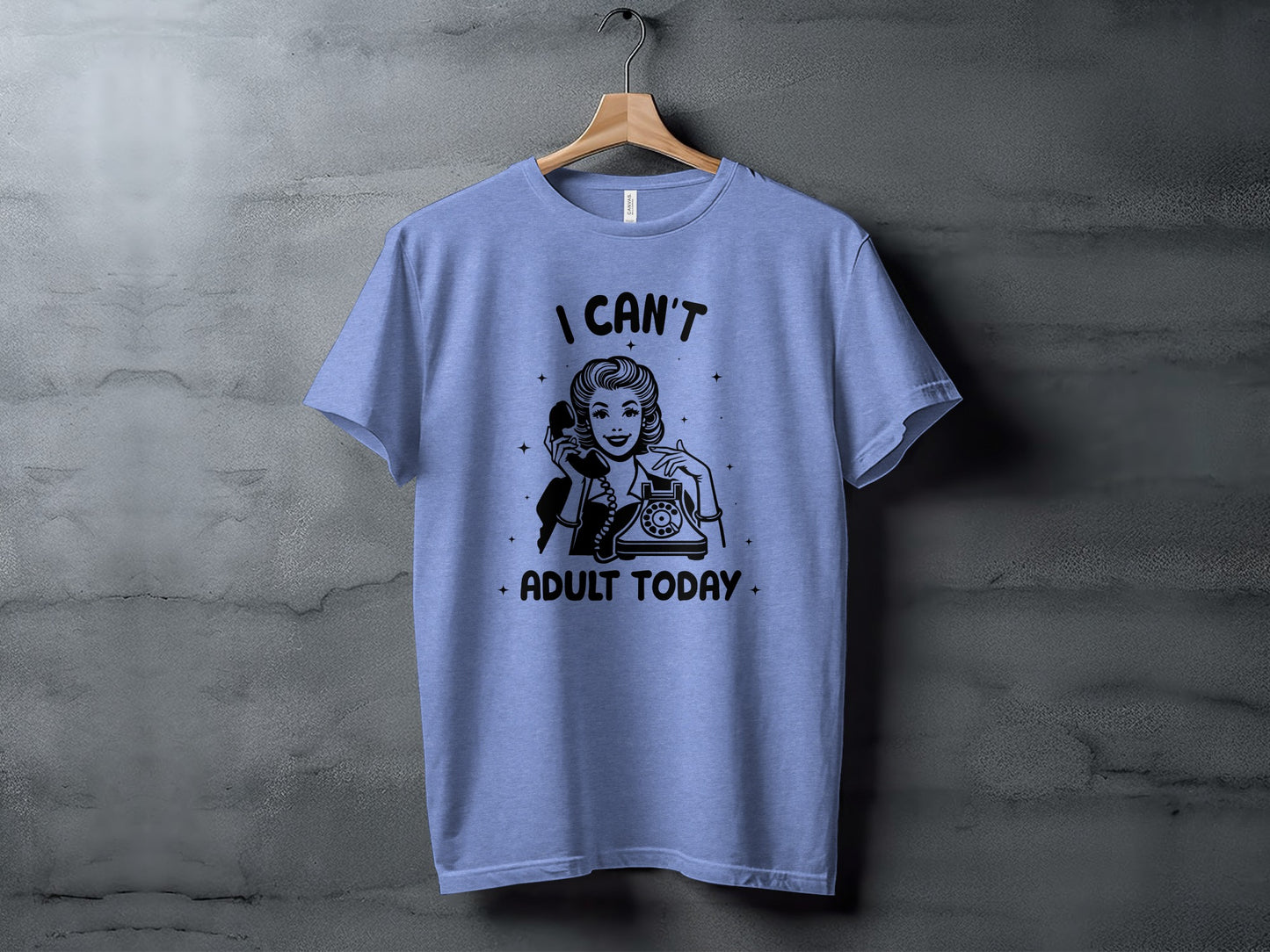 I Can't Adult Today Funny Graphic Tee Shirt Product