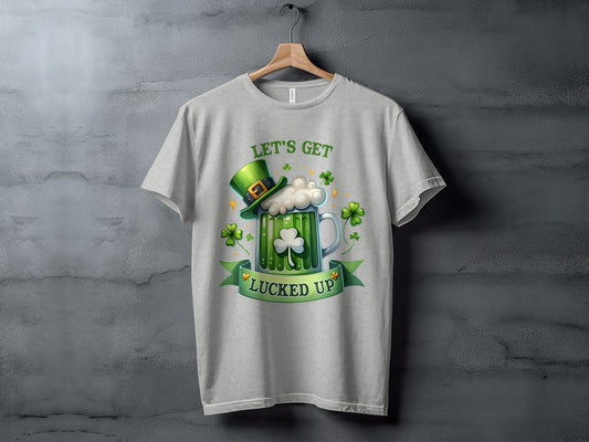 Let's Get Lucked Up St. Patrick's Day T-Shirt