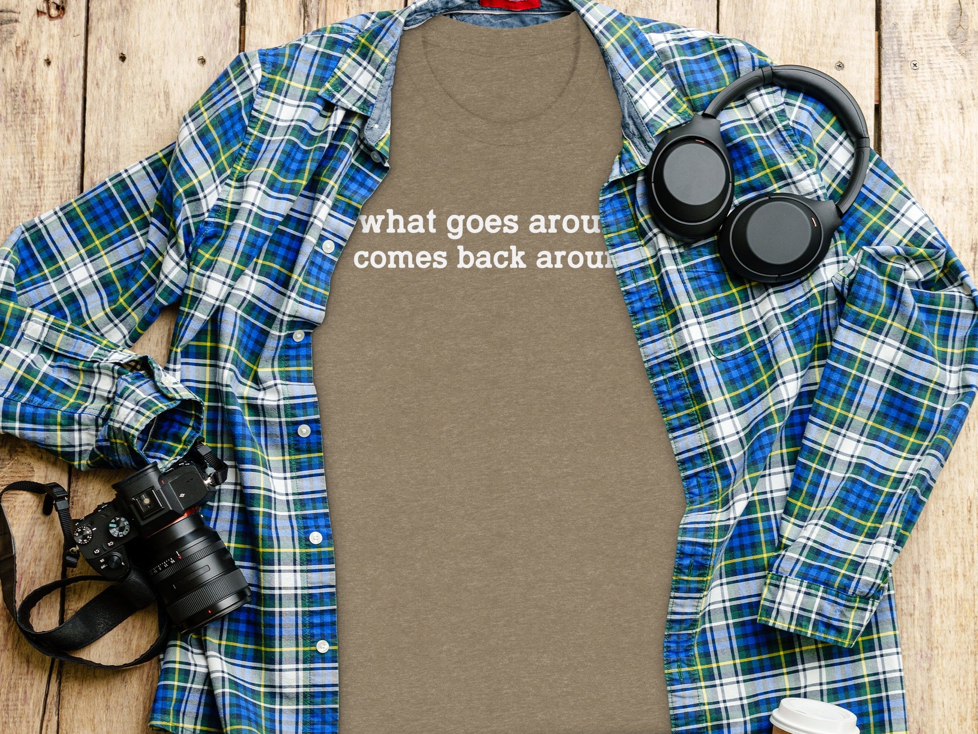 what goes around comes back around t-shirt