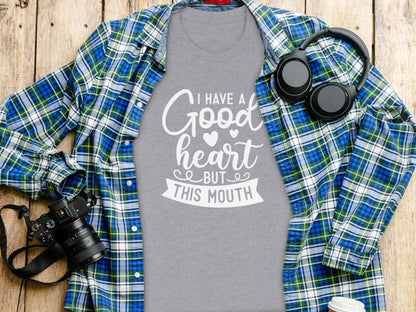 I Have a Good Heart But This Mouth Graphic Tee Shirt