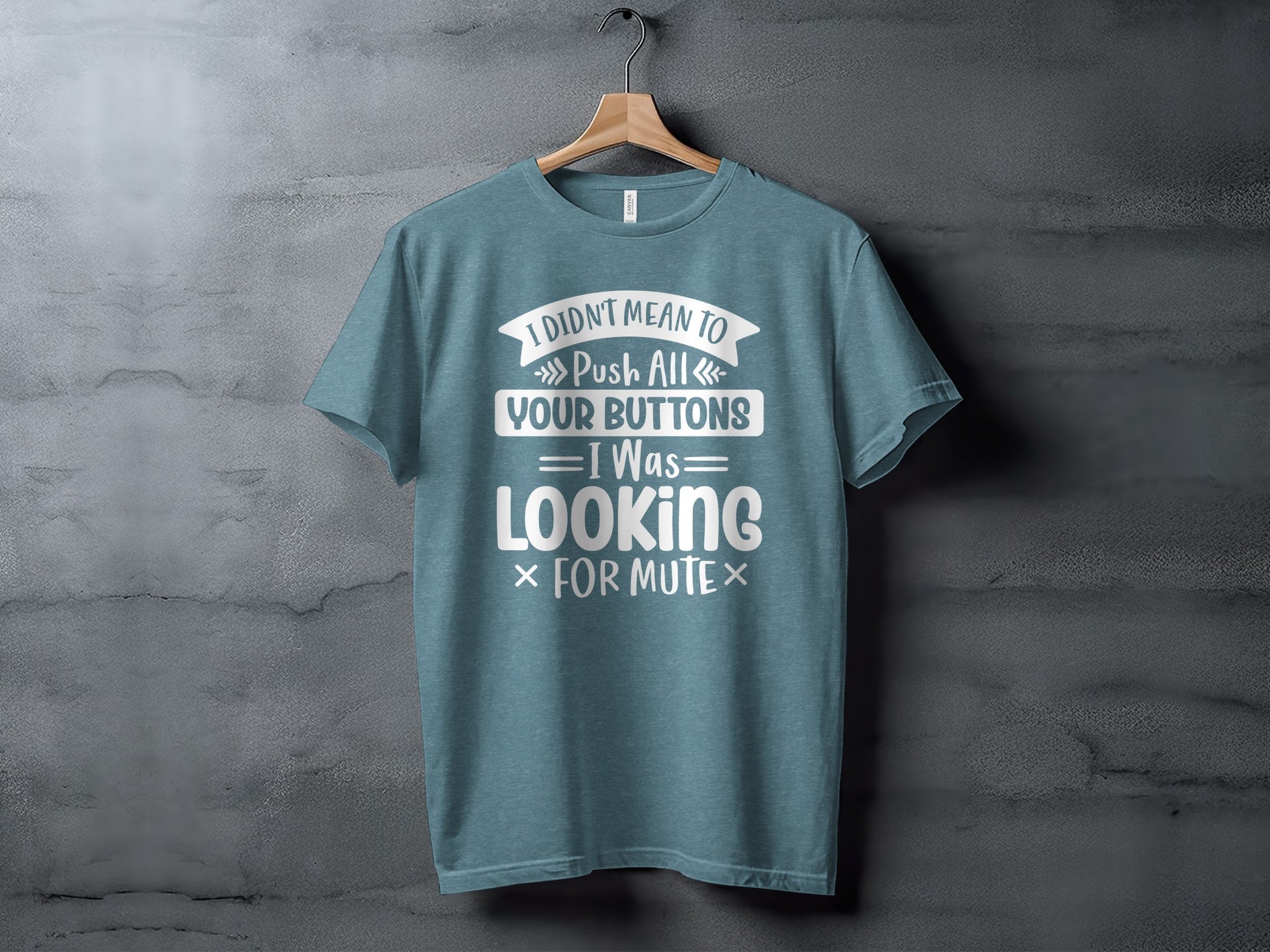 I Didn't Mean to Push Your Buttons Graphic Tee