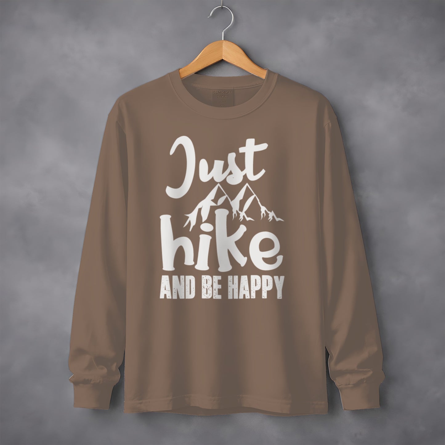 Just Hike And Be Happy Long Sleeve Shirt