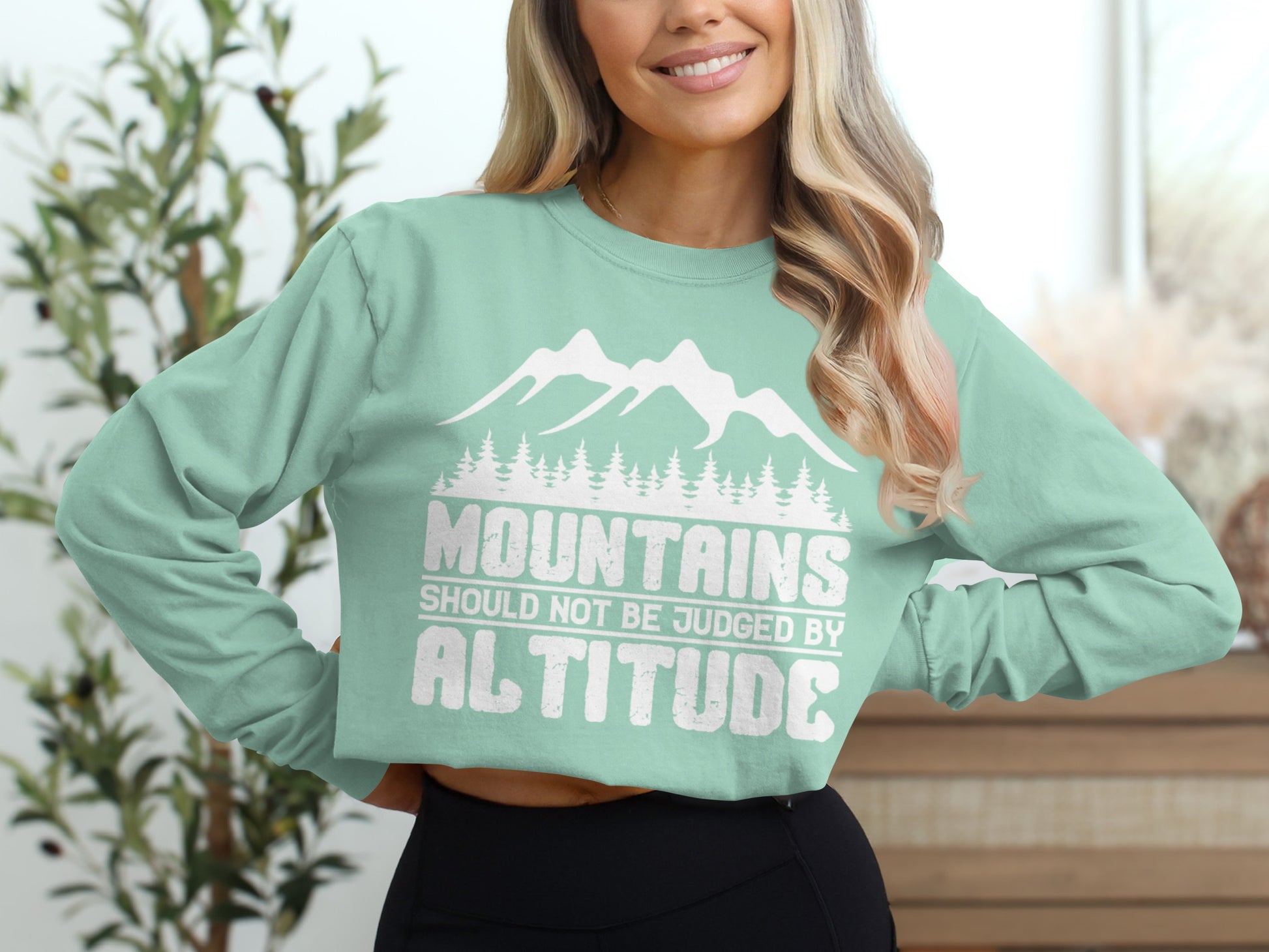 Mountains Should Not Be Judged By Altitude Sweatshirt